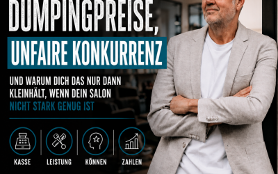 FRISEURSALON WIRTSCHAFTLICH FÜHREN: SCHWARZARBEIT, DUMPINGPREISE, UNFAIRE KONKURRENZ