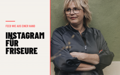INSTAGRAM FÜR FRISEURE: SO SIEHT DEIN FEED AUS WIE AUS EINER HAND