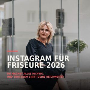 Instagram für Friseure 2026 – Tipps für mehr Reichweite und Sichtbarkeit